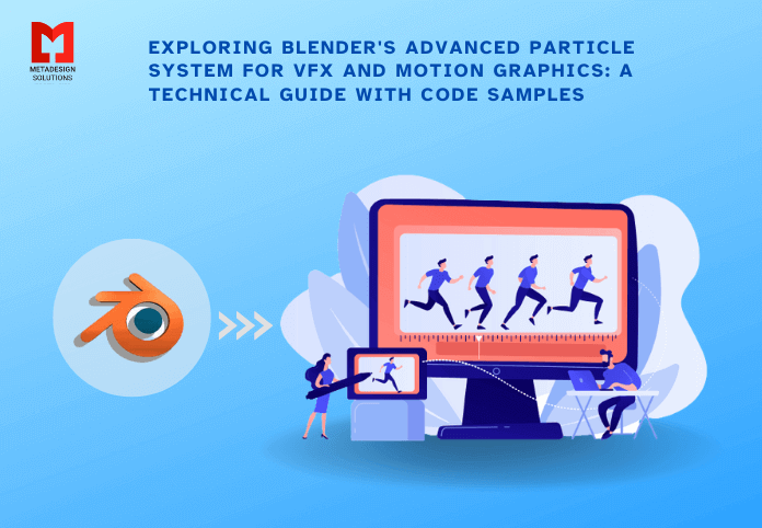Exploring Blender’s Advanced Particle System for VFX and Motion Graphics: A Technical Guide with Code Samples Exploring Blender’s Advanced Particle System for VFX and Motion Graphics: A Technical Guide with Code Samples