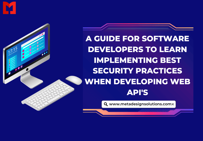 A guide for software developers to learn implementing best security practices when developing web api’s A guide for software developers to learn implementing best security practices when developing web api’s