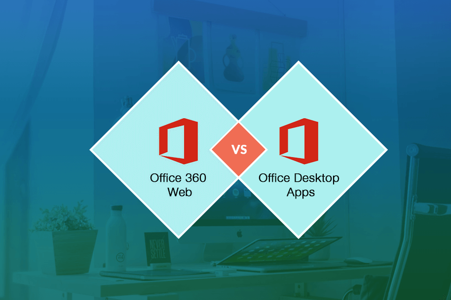 Add-in for Office 365 Web vs Office Desktop Apps Add-in for Office 365 Web vs Office Desktop Apps